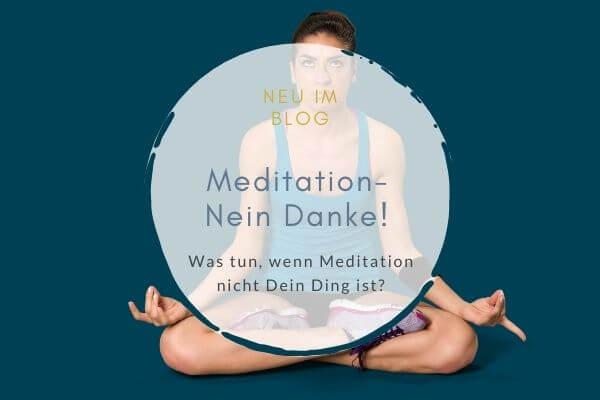 Meditation nein danke
